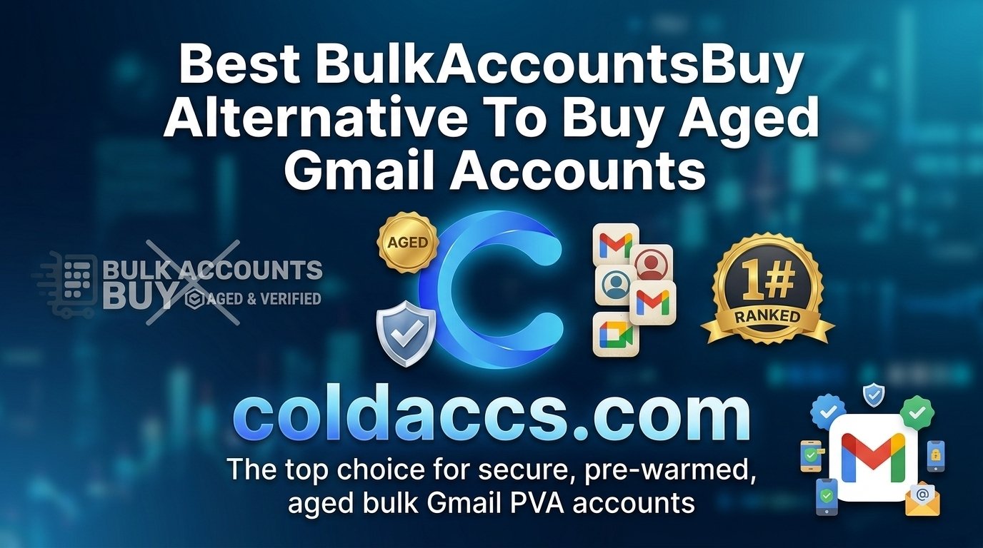 Best BulkAccountsBuy Alternatives to Buy Aged Gmail Accounts