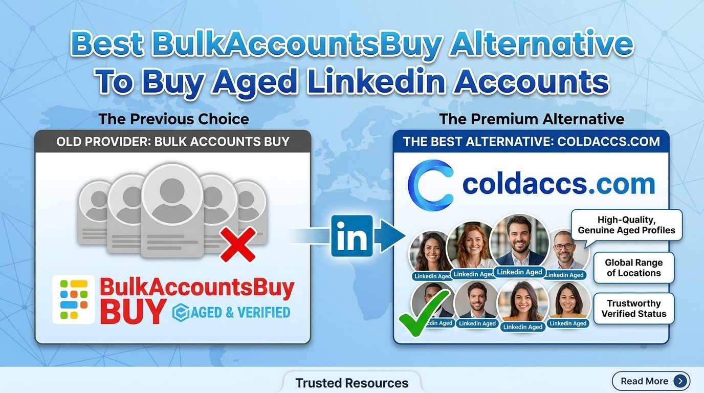 Best BulkAccountsBuy Alternative for Aged Linkedin Accounts