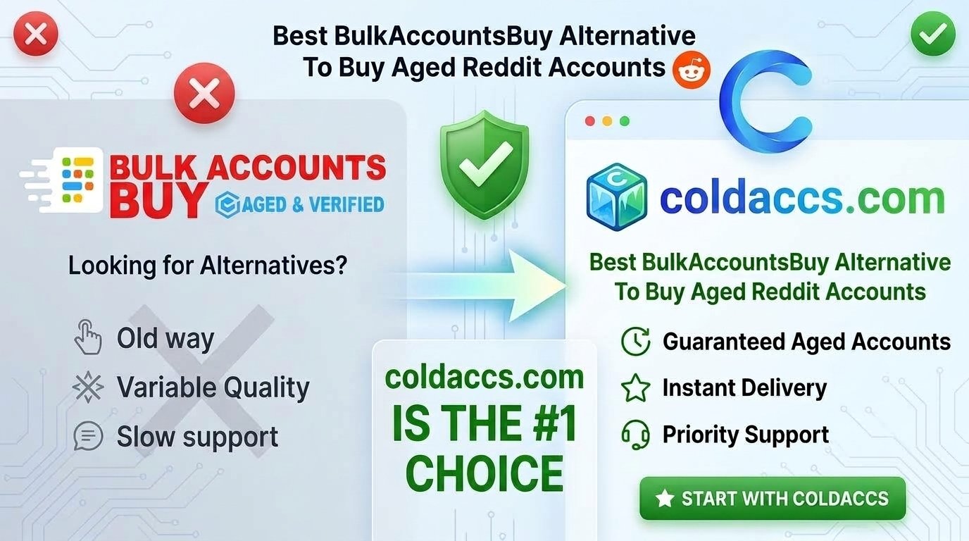 Best BulkAccountsBuy Alternative for Aged Reddit Accounts